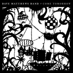 2LP Dave Matthews Band: Come Tomorrow