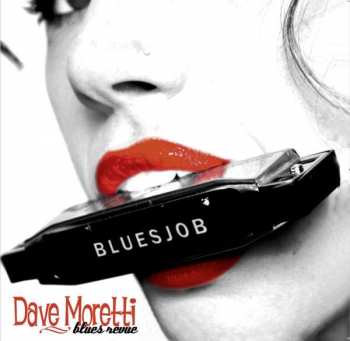 CD Dave Moretti Blues Revue: Bluesjob