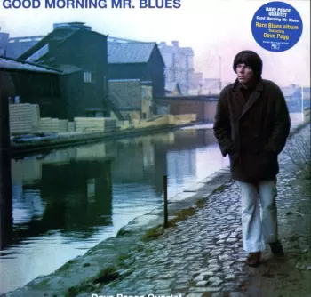 Dave Peace Quartet: Good Morning Mr. Blues