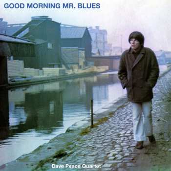 CD Dave Peace Quartet: Good Morning Mr. Blues