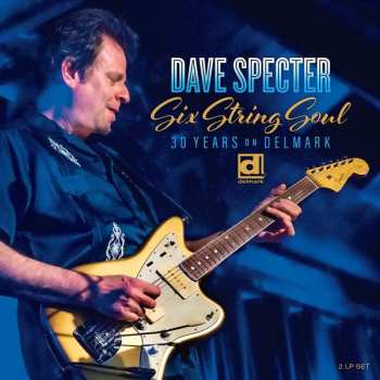 2LP Dave Specter: Six String Soul  30 Years On Delmark