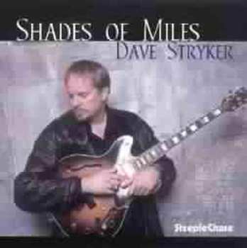 CD Dave Stryker: Shades Of Miles