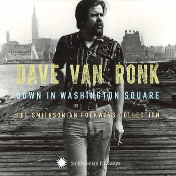 3CD Dave Van Ronk: Down In Washington Square (The Smithsonian Folkways Collection)