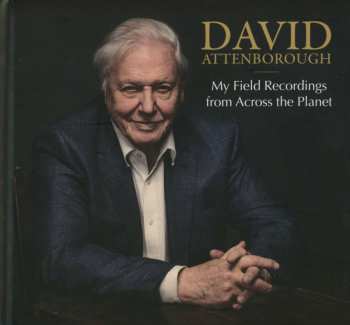 2CD David Attenborough: My Field Recordings From Across The Planet