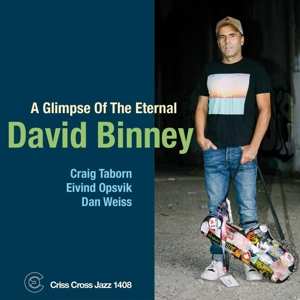 CD David Binney: A Glimpse Of The Eternal