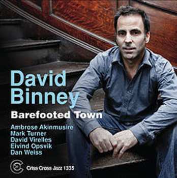 Album David Binney: Barefooted Town