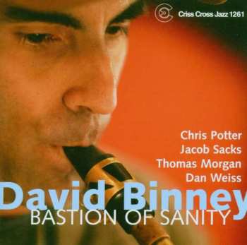 CD David Binney: Bastion Of Sanity