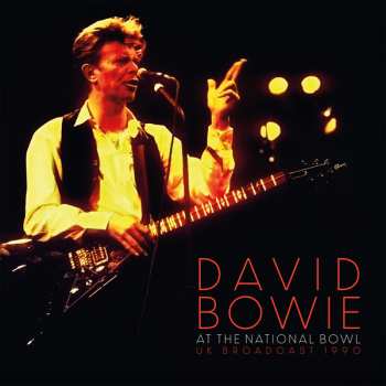 2LP David Bowie: At The National Bowl (UK Broadcast 1990) CLR