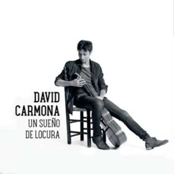 Album David Carmona: Un Sueño De Locura