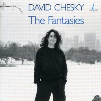 Album David Chesky: The Fantasies For Solo Piano