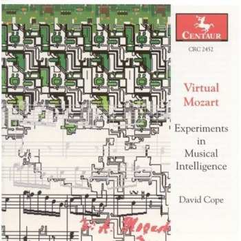 CD David Cope: Virtual Mozart (Experiments In Musical Intelligence)