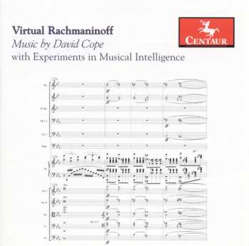 Album David Cope: Virtual Rachmaninoff: Music By David Cope With Experiments In Musical Intelligence