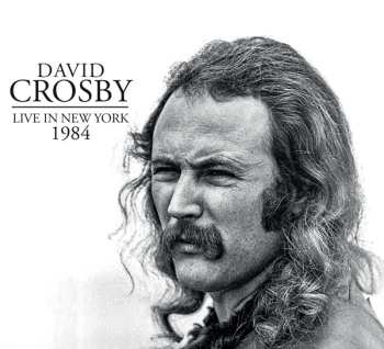 CD David Crosby: Live In New York 1984