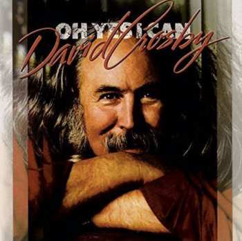 CD David Crosby: Oh Yes I Can