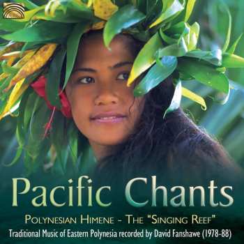 Album David Fanshawe: Pacific Chants (Polynesian Himene - The "Singing Reef")