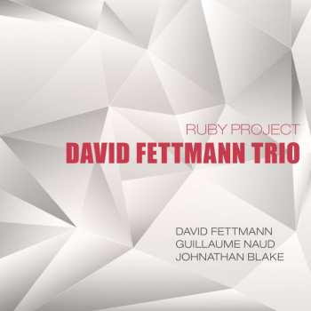 CD David Fettmann Trio: Ruby Project