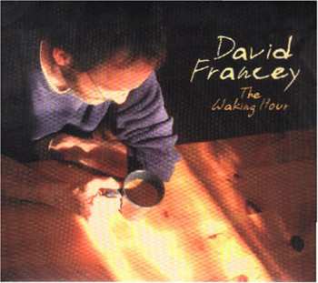 Album David Francey: The Waking Hour