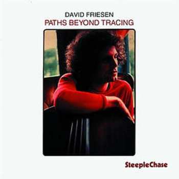CD David Friesen: Paths Beyond Tracing