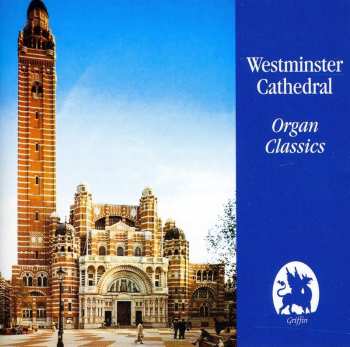 CD David Hill: Westminster Cathedral: Organ Classics 