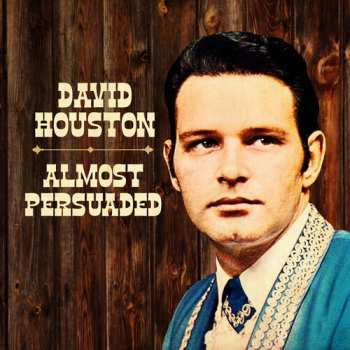Album David Houston: Almost Persuaded