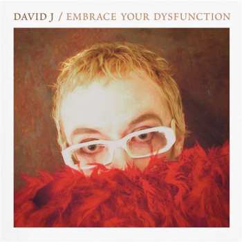 CD David J's Cabaret Obscuro: Embrace Your Dysfunction LTD