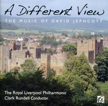 CD Royal Liverpool Philharmonic Orchestra: A Different View - The Music Of David Jephcott