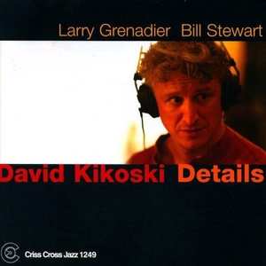 CD David Kikoski Trio: Details