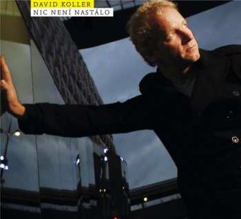 LP David Koller: Nic Není Nastálo