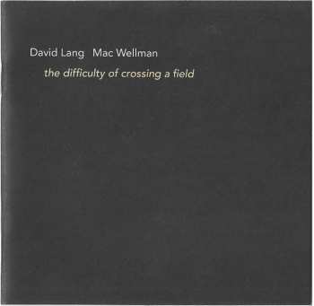 CD David Lang: The Difficulty Of Crossing A Field
