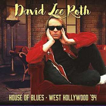 CD David Lee Roth: House Of Blues - West Hollywood '94