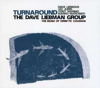 CD David Liebman Group: Turnaround - The Music Of Ornette Coleman