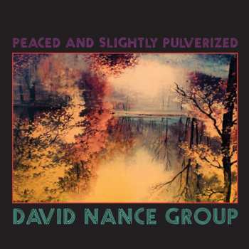 CD David Nance Group: Peaced And Slightly Pulverized
