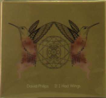 Album David Philips: If I Had Wings