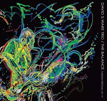 The Balance (Vision Festival XV +)