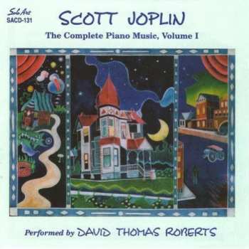Album David Thomas Roberts: Scott Joplin - The Complete Piano Music, Volume 1