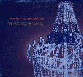 CD David Wax Museum: Knock Knock Get Up