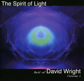 Album David Wright: The Spirit Of Light - The Best Of David Wright Volume 2