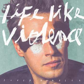 Album David,handler / Handler: Life Like Violence