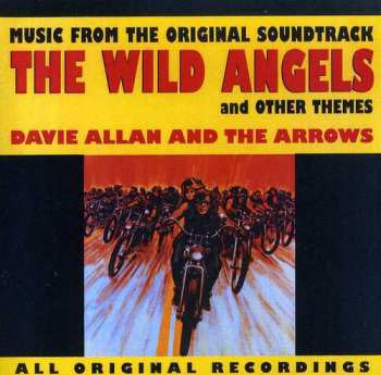 CD Davie Allan & The Arrows: Music From The Original Soundtrack The Wild Angels And Other Themes