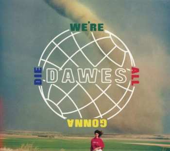CD Dawes: We're All Gonna Die