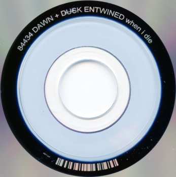 CD Dawn & Dusk Entwined: When I Die Burn Me In The Clothes Of My Youth LTD