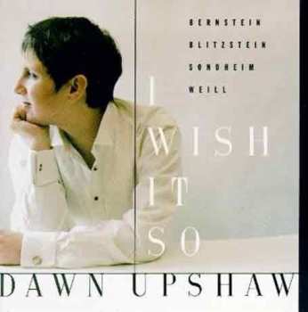 CD Dawn Upshaw: I Wish It So