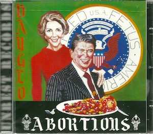 CD Dayglo Abortions: Feed Us A Fetus