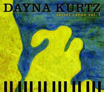 Album Dayna Kurtz: Secret Canon Vol. 1
