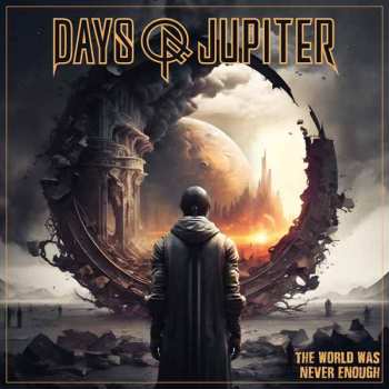 Album Days Of Jupiter: The World Was Never Enough
