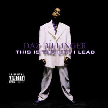 Album Daz Dillinger: This Is The Life I Lead