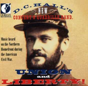 Album D.C. Hall's New Concert & Quadrille Band: Union & Liberty