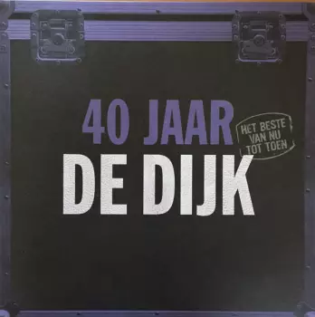 40 Jaar (Het Beste Van Nu Tot Toen)