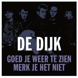 SP De Dijk: Goed Je Weer Te Zien / Merk Je Het Niet LTD | NUM | CLR