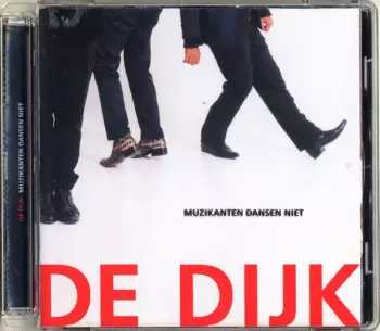 De Dijk: Muzikanten Dansen Niet